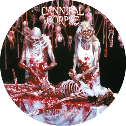 CANNIBAL CORPSE / カンニバル・コープス / BUTCHERED AT BIRTH (PICTURE DISC)