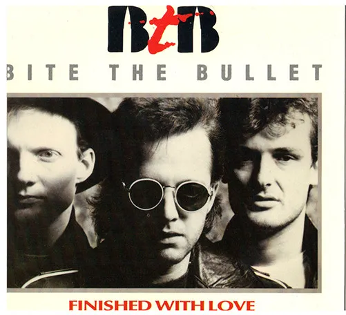 BITE THE BULLET / バイト・ザ・バレット / FINISHED WITH LOVE