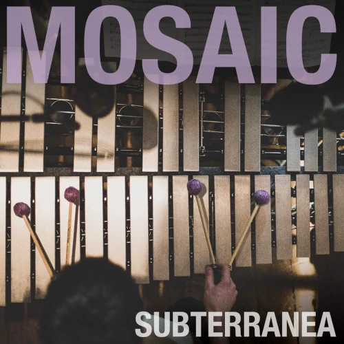 MOSAIC(JAZZ) / SUBTERRANEA