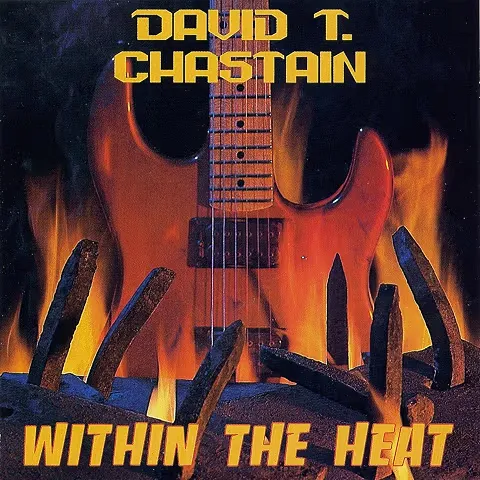 DAVID T. CHASTAIN / デヴィッド・チャステイン / WITHIN THE HEAT