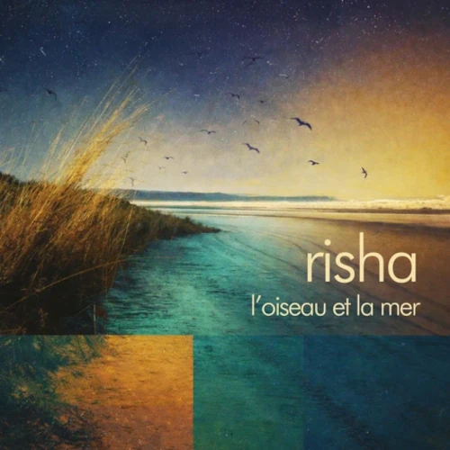 RISHA - THIERRY DI FILIPPO QUARTET / L'OISEAU ET LA MER