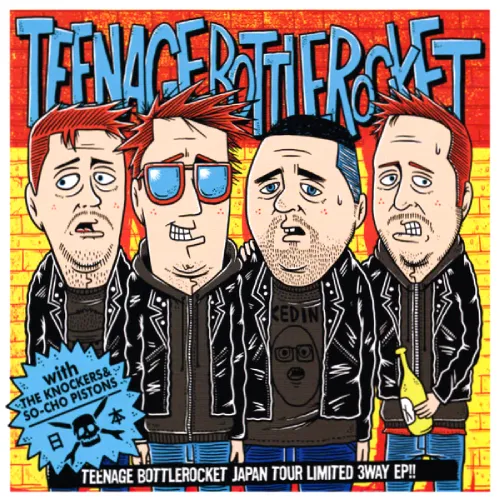TEENAGE BOTTLEROCKET / ティーンエイジ・ボトルロケット / TEENAGE BOTTLEROCKET JAPAN TOUR LIMITED 3WAY EP!!
