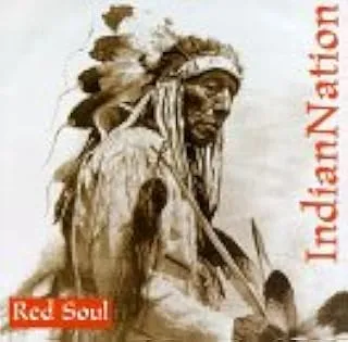 INDIAN NATION / RED SOUL