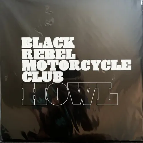 BLACK REBEL MOTORCYCLE CLUB / ブラック・レベル・モーターサイクル・クラブ / HOWL (2LP)