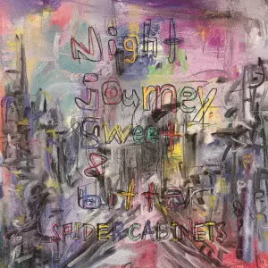 SPIDER CABINETS / Night journey, sweet & bitter