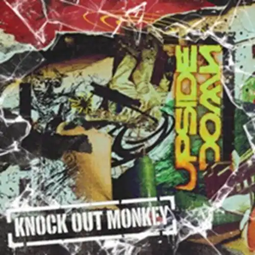 KNOCK OUT MONKEY / UPSIDE DOWN