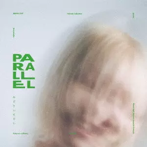 みどりいせかい / PARALLEL