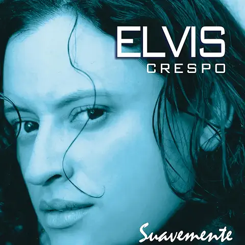 ELVIS CRESPO / エルヴィス・クレスポ / SUAVEMENTE