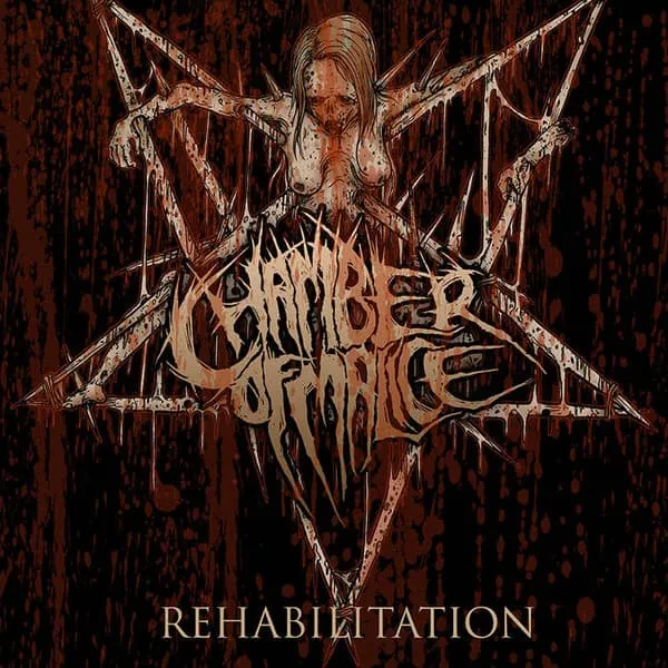 CHAMBER OF MALICE / REHABILITATION