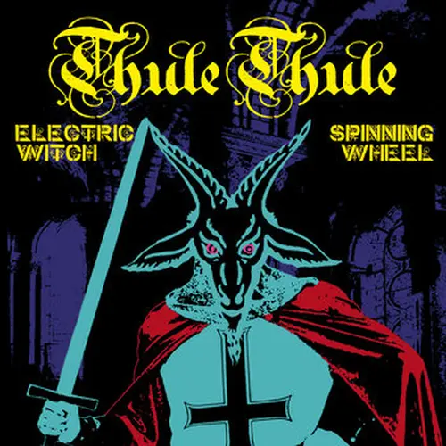 THULE THULE / ELECTRIC WITCH / SPINNING WHEEL