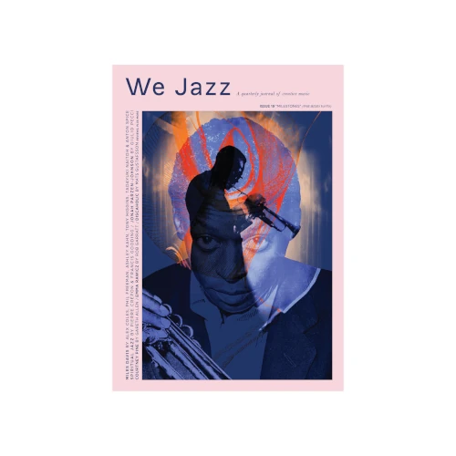 WE JAZZ MAGAZINE / ISSUE 19 / SUMMER 2026 "MILESTONES"