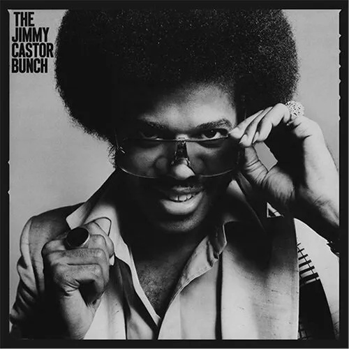 JIMMY CASTOR BUNCH / ジミー・キャスター・バンチ / JIMMY CASTOR BUNCH