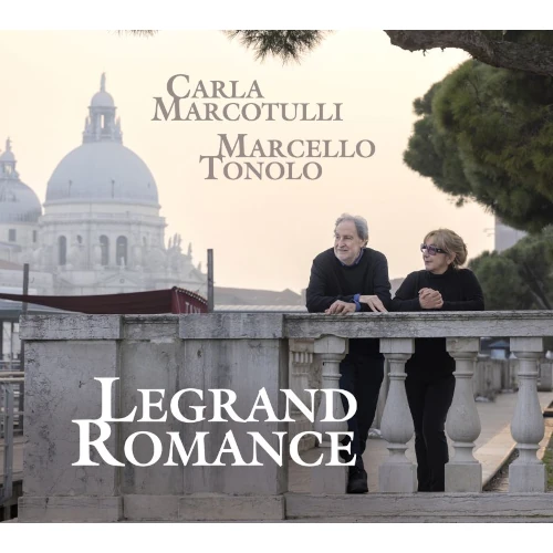CARLA MARCOTULLI & MARCELLO TONOLO / LEGRAND ROMANCE