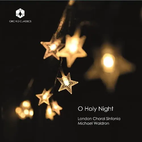 LONDON CHORAL SINFONIA / ロンドン・コーラル・シンフォニア合唱団 / O HOLY NIGHT