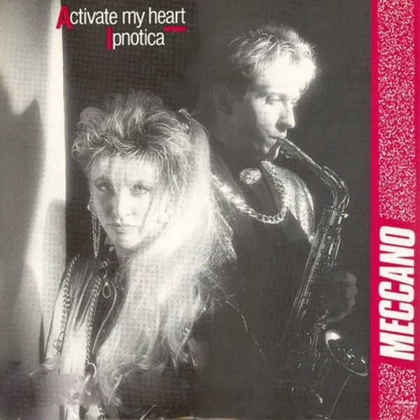 MECCANO / ACTIVATE MY HEART