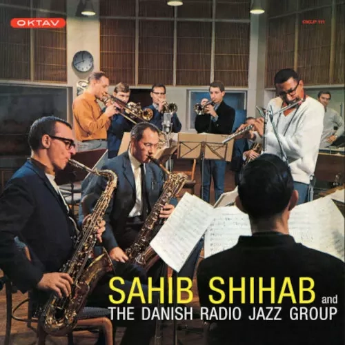 SAHIB SHIHAB / サヒブ・シハブ / SAHIB SHIHAB & THE DANISH RADIO JAZZ GROUP