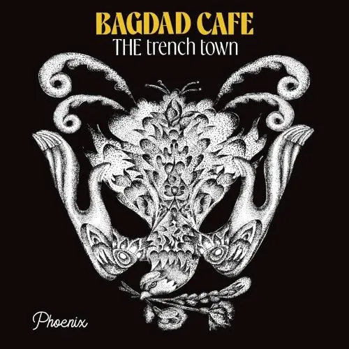 BAGDAD CAFE THE TRENCH TOWN / バクダッド・カフェ・ザ・トレンチ・タウン / PHOENIX