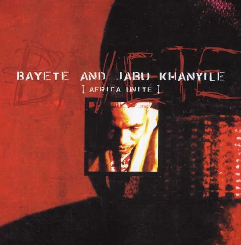 BAYETE AND JABU KHANYILE / AFRICAN UNITE