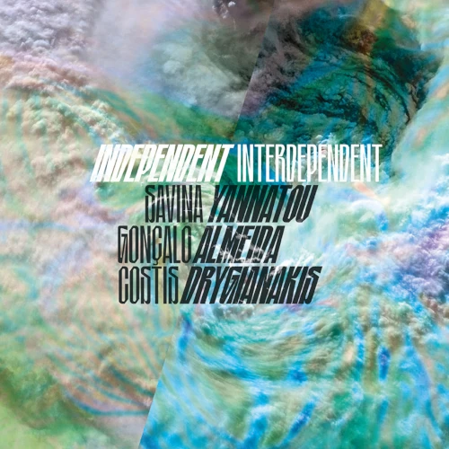 SAVINA YANNATOU / サヴィーナ・ヤナトゥー / INDEPENDENT / INTERDEPENDENT