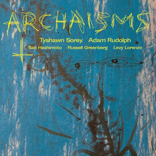 TYSHAWN SOREY / タイショーン・ソーリー / ARCHAISMS II