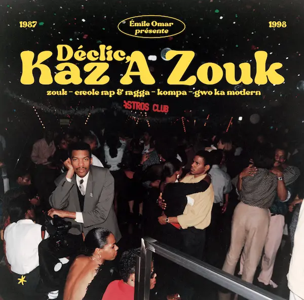 V.A. (EMILE OMAR PRESENTE DECLIC, KAZ A ZOUK) / オムニバス / EMILE OMAR PRESENTE DECLIC, KAZ A ZOUK : ZOUK - CREOLE RAP & RAGGA - KOMPA - GWO KA MODERN (1987 - 1998) (2LP)