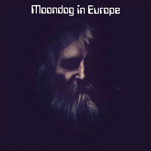 MOONDOG / ムーンドッグ / MOONDOG IN EUROPE