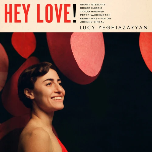 LUCY YEGHIAZARYAN / HEY LOVE!