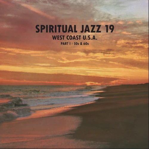 V.A. / オムニバス / SPIRITUAL JAZZ 19 WEST COAST U.S.A. PART ONE : 50S & 60S (LP) / SPIRITUAL JAZZ 19 PART ONE : 50S & 60S (LP)