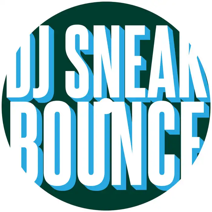 DJ SNEAK / DJスニーク / BOUNCE EP