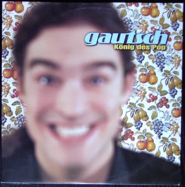 GAUTSCH / KONIG DES POP