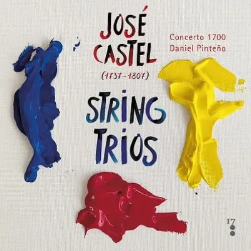 CONCERTO 1700 / コンチェルト1700 / JOSE CASTEL:STRING TRIOS