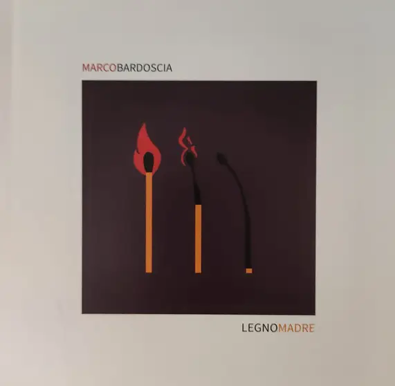 MARCO BARDOSCIA / LEGNO MADRE