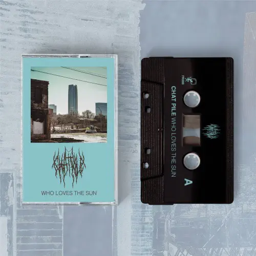 CHAT PILE / WHO LOVES THE SUN (CASSETTE)
