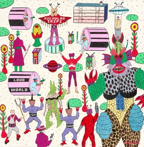 NICHOLAS TRIPI / LOUD WORLD