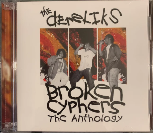 THE DERELIKS / BROKEN CYPHERS (THE ANTHOLOGY) (2CD)