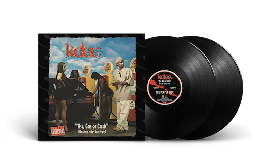 K-DEE / ASS, GAS OR CASH (NO ONE RIDES FOR FREE) (2LP) (BLACK VINYL)