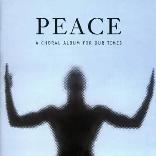 GRANT LLEWELLYN / グラント・ルウェリン / PEACE - A CHORAL ALBUM FOR OUR TIMES