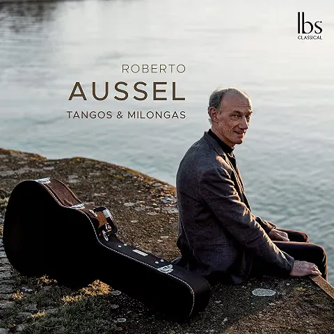 ROBERTO AUSSEL / TANGOS & MILONGAS