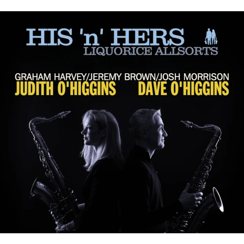 HIS 'N' HERS (JUDITH O'HIGGINS & DAVE O'HIGGINS) / LIQUORICE ALLSORTS