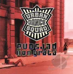 URBAN DANCE SQUAD / PERSONA NON GRATA