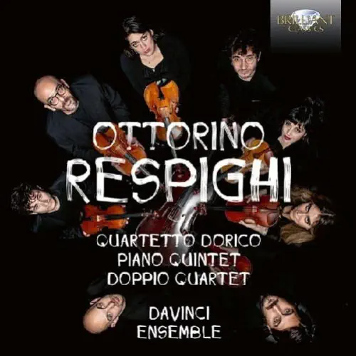 DAVINCI ENSEMBLE / ダ・ヴィンチ・アンサンブル / RESPIGHI:QUARTETTO DORICO/PIANO QUINTET/DOPPIO QUARTET