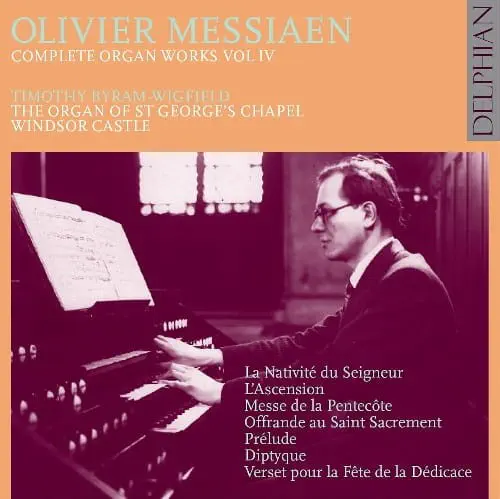 TIMOTHY BYRAM-WIGFIELD / ティモシー・バイラム=ウィッグフィールド / MESSIAEN:COMPLETE ORGAN WORKS VOL.4