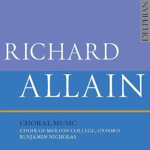 BENJAMIN NICHOLAS / ベンジャミン・ニコラス / RICHARD ALLAIN:CHORAL MUSIC