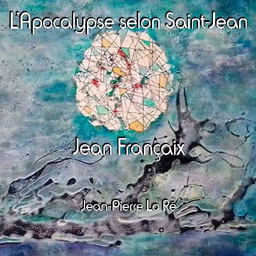 JEAN-PIERRE LORE / ジャン=ピエール・ロレ / FRANCAIX:L'APOCALYPSE SELON SAINT-JEAN