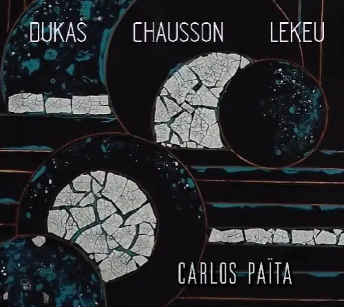 CARLOS PAITA / カルロス・パイタ / DUKAS/CHAUSSON/LEKEU
