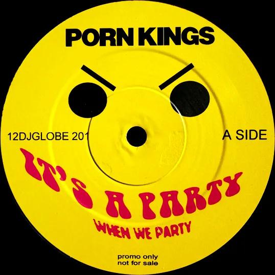 PORN KINGS / IT'S A PARTY (WHEN WE PARTY) / PARTY HARD (MIXED BY DJ DAVY T)