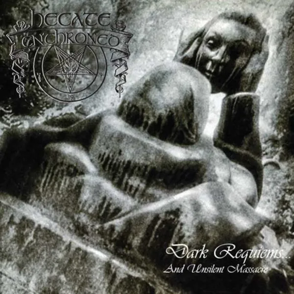 HECATE ENTHRONED / DARK REQUIEMS...AND UNSILENT MASSACRE