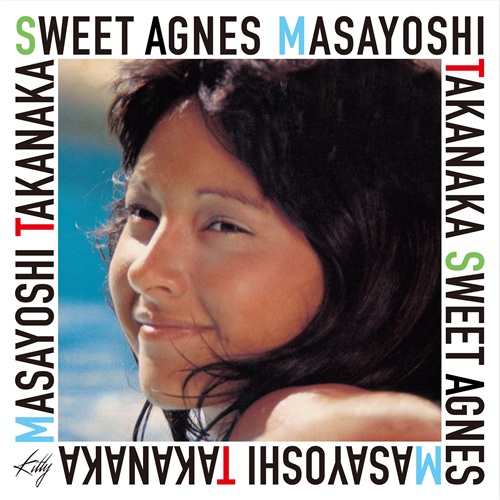 MASAYOSHI TAKANAKA / 高中正義 / スイート･アグネス / SWEET AGNES