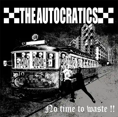 AUTOCRATICS / No Time To Waste!