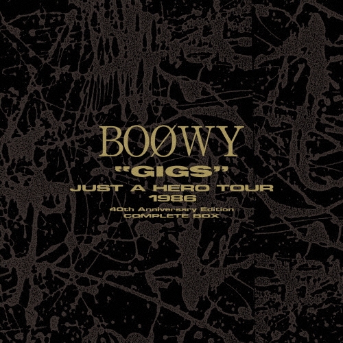 BOOWY / BOφWY / "GIGS" JUST A HERO TOUR 1986 40TH ANNIVERSARY EDITION:COMPLETE BOX（初回限定盤 2SHM-CD+3LP+2CASSETTE TAPE）
